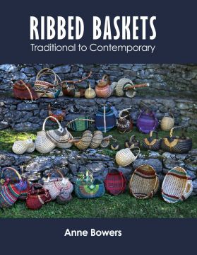 Book - Ribbed Baskets – Traditional to Contemporary Book by Anne Bowers