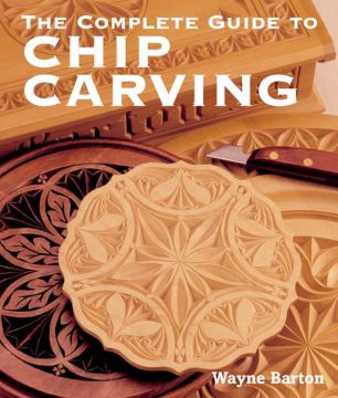 Book - Complete Guide to Chip Carving by Wayne Barton