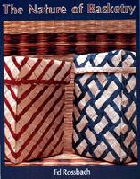 Book - The Nature of Basketry by Rossbach