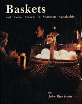 Book - Baskets and Basket Makers in Southern Appalachia