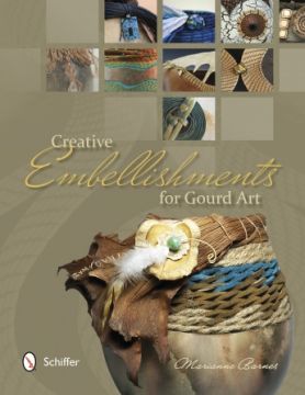 Book - Creative Embellishments for Gourd Art by Marianne Barnes