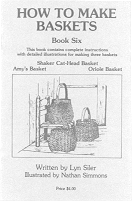 Book - How to Make Baskets #6- by Siler - Amy's, Oriole & Shaker Cat-Head baskets